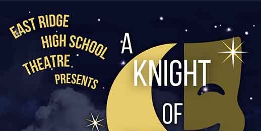 A Knight of Theatre Opens November 12 at East Ridge High School